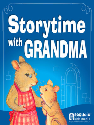 cover image of Storytime with Grandma (A Gift for Grandma Goodie and a Story for Squeakins)